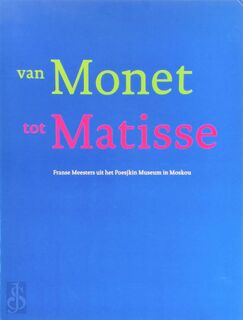 Van Monet tot Matisse - Jonieke van Es, Patty Wageman, Haags Gemeentemuseum (ISBN 9789067301138)