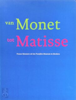 Van Monet tot Matisse - Jonieke van Es, Patty Wageman, Haags Gemeentemuseum (ISBN 9789067301138)