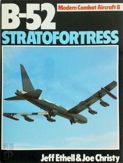 B-52 Stratofortress - Jeff Ethell, Joe Christy (ISBN 9780711010703)