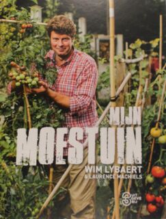 Mijn moestuin - Wim Lybaert, Laurence Machiels