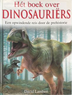 Het boek over dinosauriers - David Lambert (ISBN 9789025732530)