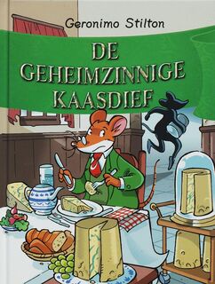 De geheimzinnige kaasdief - Geronimo Stilton (ISBN 9789085920243)