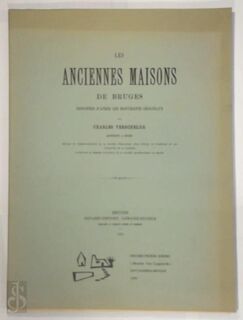 Les anciennes maisons de Bruges - Charles Verschelde