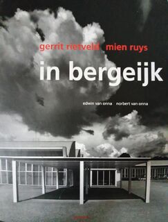 Gerrit Rietveld & Mien Ruys: In Bergeijk - Edwin van Onna, Norbert van Onna (ISBN 9789080354159)