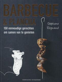 Barbecue & plancha - Stephane Reynaud (ISBN 9789059565524)