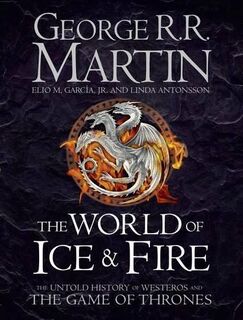 The World of Ice and Fire - George R.R. Martin (ISBN 9780007580910)