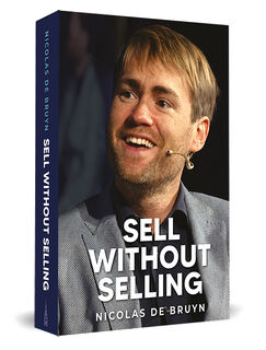 Sell Without Selling - Nicolas de Bruyn (ISBN 9789493345096)