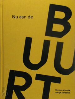 Nu aan de buurt - Fred Feddes, Sophie van Ginneken, Ivan Nio, Frans Soeterbroek, Stad-Forum (ISBN 9789090372563)