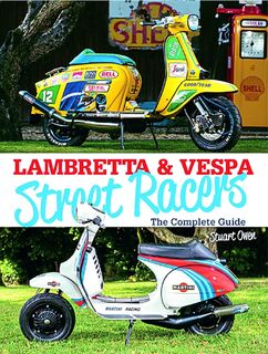 Lambretta & Vespa Street Racers - Stuart Owen (ISBN 9781911658603)