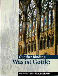 Was ist Gotik? - Günther Binding (ISBN 9783896781604)