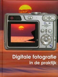 Digitale Fotografie in de praktijk - J. Vigue (ISBN 9789036619486)