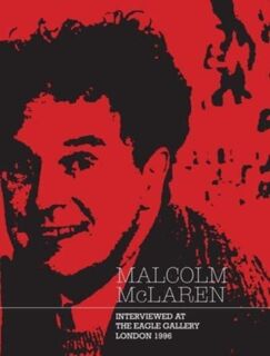 Malcolm McLaren - Malcolm McLaren, Andrew Wilson, Paul Stolper, Young Kim (ISBN 9781916023352)