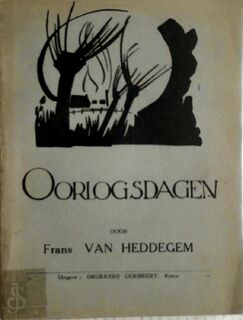 Oorlogsdagen: van Albertkanaal tot Schipdoncksche Vaart - Frans Van Heddegem