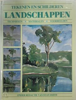 Tekenen en Schilderen Landschappen - Stan (Red.) Smith