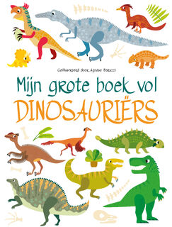 Mijn grote boek vol dinosaurussen - (ISBN 9789036647489)