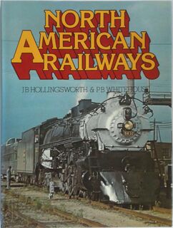 North American Railways - John Brian Hollingsworth, Patrick Bruce Whitehouse (ISBN 9780600376446)