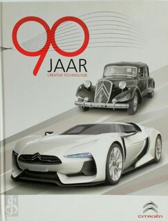 90 jaar créative technologie [Citroën] - Philippe van Bloeme