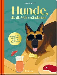 Hunde, die die Welt veränderten - Dan Jones (ISBN 9783629012470)