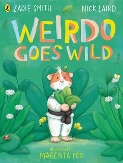 Weirdo Goes Wild - Zadie Smith, Nick Laird (ISBN 9780241623756)