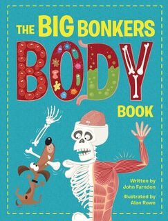 The Big Bonkers Body Book - John Farndon (ISBN 9781914087646)