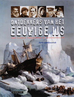 Ontdekkers van het eeuwige ijs - Farid Abdelouahab (ISBN 9789057304842)