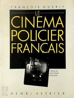 Le cinéma policier français - François Guérif (ISBN 9782851992949)