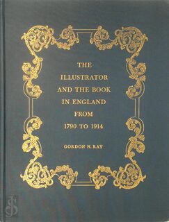 The Illustrator and the Book in England from 1790 to 1914 - Gordon Norton Ray (ISBN 9780486269559)