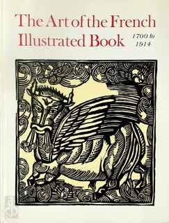 The Art of the French Illustrated Book, 1700 to 1914 - Gordon Ray (ISBN 9780801415357)