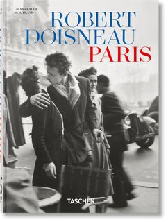 Robert Doisneau. Paris. 45th Ed. - Jean Claude Gautrand (ISBN 9783754404188)