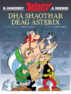 Dha Shaothar Deag Asterix ( Leabhair Mhaisithe Asterix / Asterix Illustrated Albums in Irish) - Albert Uderzo (ISBN 9781913573829)