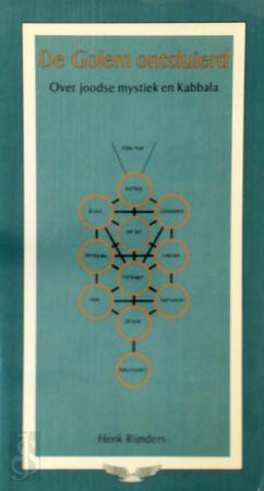 De golem ontsluierd - Henk Rijnders