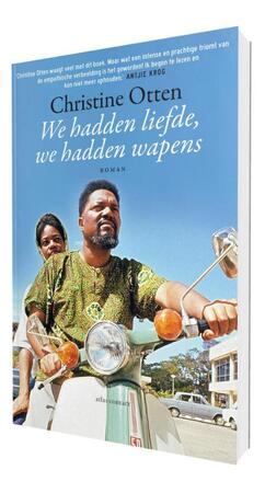 We hadden liefde, we hadden wapens - Christine Otten We hadden liefde, we hadden wapens - Christine Otten