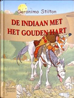 De indiaan met het gouden hart - Stilton Geronimo (ISBN 9789054614951)