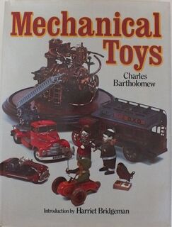 Mechanical Toys - Charles Bartholomew, Harriet Bridgeman (ISBN 0890092737)