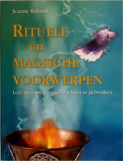 Rituelen en magische voorwerpen - Jeanne Ruland (ISBN 9789055136216)