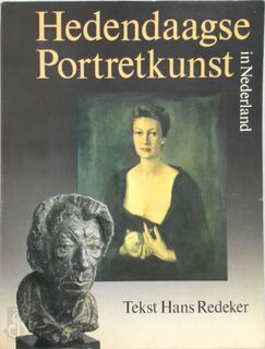 Hedendaagse Portretkunst in Nederland - Hans Redeker (ISBN 9789025719999)