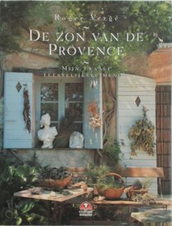 De zon van de Provence - Roger Vergé, Ghislaine Bavoillot, Netta van Hulzen (ISBN 9789021593340)