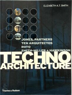 Techno Architecture - Elizabeth A. T. Smith (ISBN 9780500282328)