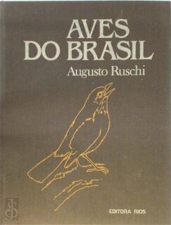 Aves do Brazil - Augusto Ruschi