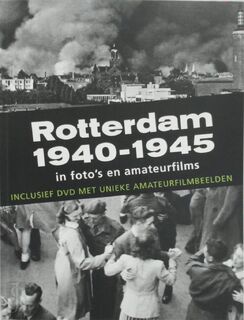 Rotterdam 1940-1945 + DVD - H.J.A. Hofland, P. van de Laar (ISBN 9789072216694)