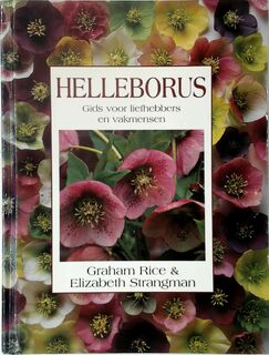 Helleborus - G. Rice, E. Strangman (ISBN 9789060974568)