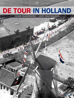 De Tour in Holland, 1 & 2 - Peter Ouwerkerk, Joop Holthausen (ISBN 9789071359255)