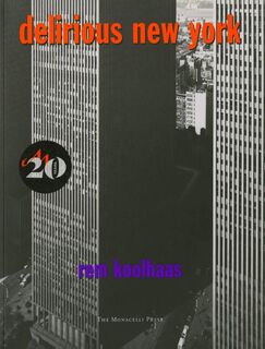 Delirious New York - Rem Koolhaas (ISBN 9781885254009)