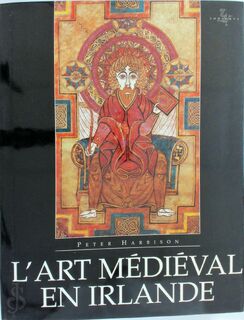 L'art médiéval en Irlande - Peter Harbison (ISBN 9782736902445)