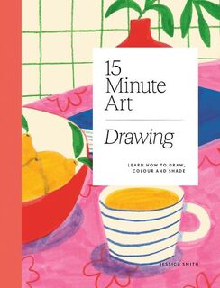 15-minute Art Drawing - Jessica Smith (ISBN 9781784885717)