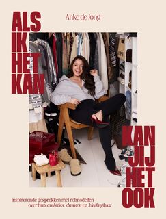 Als ik het kan, kan jij het ook - Anke de Jong (ISBN 9789044368284)
