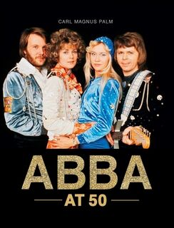ABBA at 50 - Carl Magnus Palm (ISBN 9781786751010)