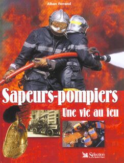 Sapeurs-pompiers - Alban Ferrand (ISBN 9782709813600)