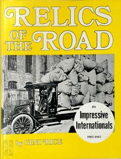 Relics of the Road: #3 Impressive Internationals, 1907-1947 - Gini Rice