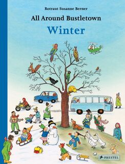 All Around Bustletown: Winter - Rotraut Susanne Berner (ISBN 9783791374154)